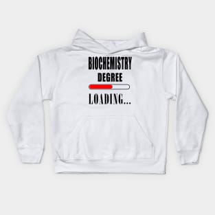 Biochemistry Degree Loading Kids Hoodie